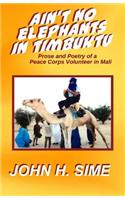 Ain't No Elephants in Timbuktu