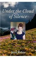 Under the Cloud of Silence