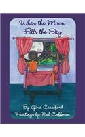 When the Moon Fills the Sky