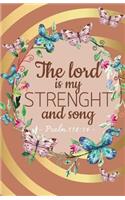 The lord is my strength and song, Bible Self help notebook Bird Nest (Composition Book Journal and Diary)