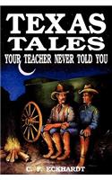 Texas Tales Your Teacher Never Told You