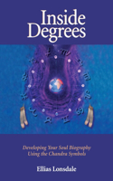 Inside Degrees: Developing Your Soul Biography Using the Chandra Symbols