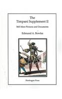 The Timpani Supplement II: Still More Pictures and Documents