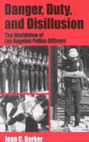 Danger, Duty & Disillusion