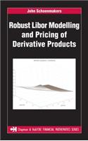 Robust Libor Modelling and Pricing of Derivative Products