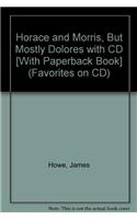 Horace and Morris, But Mostly Dolores (1 Paperback/1 CD)