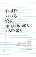 Thirty Rules for Healthcare Leaders