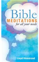 Bible Meditations for All Your Needs