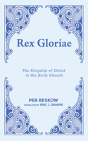 Rex Gloriae