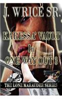 Karessa' Vault In One Way Out 3