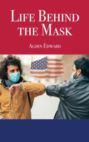 Life Behind the Mask