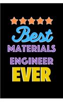 Best Materials Engineer Evers Notebook - Materials Engineer Funny Gift
