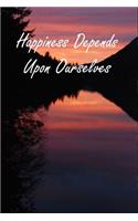 Happiness Depends Upon Ourselves