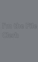 I'm the File Clerk: Stylish matte cover / 6x9" 100 Pages Diary / 2020 Daily Planner - To Do List, Appointment Notebook(2 Administrative Job Titles)
