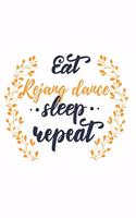 Eat Sleep Rejang dance Repeat