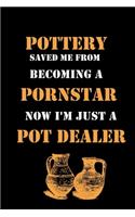 Pottery Saved me from Becoming a Pornstar