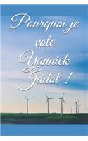 Pourquoi je vote Yannick Jadot !