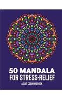 50 Mandalas for Stress-Relief Adult Coloring Book