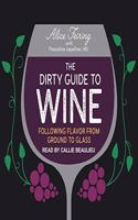 Dirty Guide to Wine Lib/E