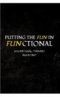 Putting the Fun in Functional Occupational Therapy Assistant