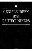 Geniale Ideen eines Bautechnikers Notizbuch