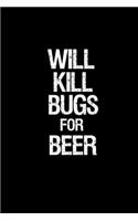 Will kill bugs for beer: Hangman Puzzles - Mini Game - Clever Kids - 110 Lined pages - 6 x 9 in - 15.24 x 22.86 cm - Single Player - Funny Great Gift