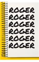 Name ROGER Customized Gift For ROGER A beautiful personalized: Lined Notebook / Journal Gift, Notebook for ROGER,120 Pages, 6 x 9 inches, Gift For ROGER, Personal Diary, ROGER, Personalized Journal, Family Noteb