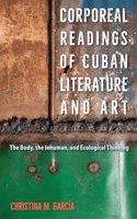 Corporeal Readings of Cuban Literature and Art