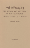 The Reform and Abolition of the Traditional Chinese Examination System