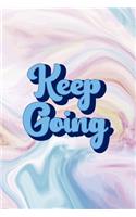 Keep Going: Mental Health Notebook Journal Composition Blank Lined Diary Notepad 120 Pages Paperback Pastel