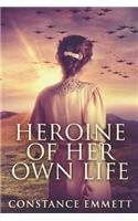 Heroine Of Her Own Life