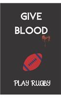 give blood play rugby