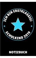 Ich Bin Erstklassig! Schulkind 2019 Notizbuch