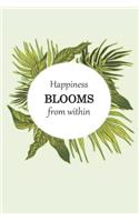 Happiness Blooms from within