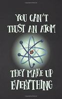 You Can't Trust An Atom, They Make Up Everything