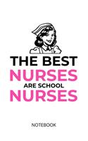 The best nurses are school nurses