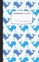 COMPOSITION NOTEBOOK College Ruled: Journal Diary Lined Notepad Cute Whales Tween Girls Back to School Gift(3 Cute Whale Lovers)