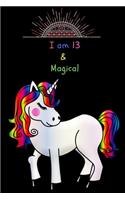 Unicorn Journal I am 13 & Magical: A Unicorn Journal Notebook for ... Girls