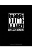 Straight Outta Money Soccer Grandma