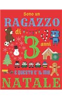 Sono un ragazzo di 3 anni e questo è il mio Natale: Diario di Natale e quaderno di schizzi per ragazzi di tre anni