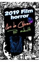 2019 Film horror Libro da Colorare Per adulti