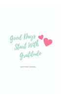Good Days Start With Gratitude