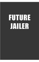 Future Jailer Notebook: Lined Journal, 120 Pages, 6 x 9, Affordable Gift For Student, Future Dream Job Journal Matte Finish
