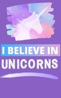 I Believe In Unicorns