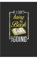 If I Can't Bring My Book: Blank Lined Notebook (6" x 9" - 120 pages) Reader Themed Notebook for Daily Journal, Diary, and Gift