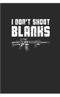 I Don't Shoot Blanks