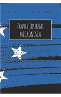 Travel Journal Micronesia: 6x9 Travel Notebook or Diary with prompts, Checklists and Bucketlists perfect gift for your Trip to Micronesia for every Traveler