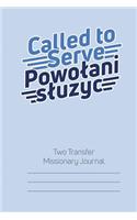 Called to Serve Two-Transfer Missionary Journal