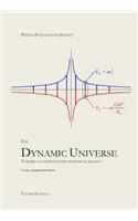 The Dynamic Universe: Toward a unified picture of physical reality
