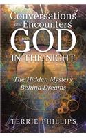 Conversations and Encounters with God in the Night: The Hidden Mystery Behind Dreams